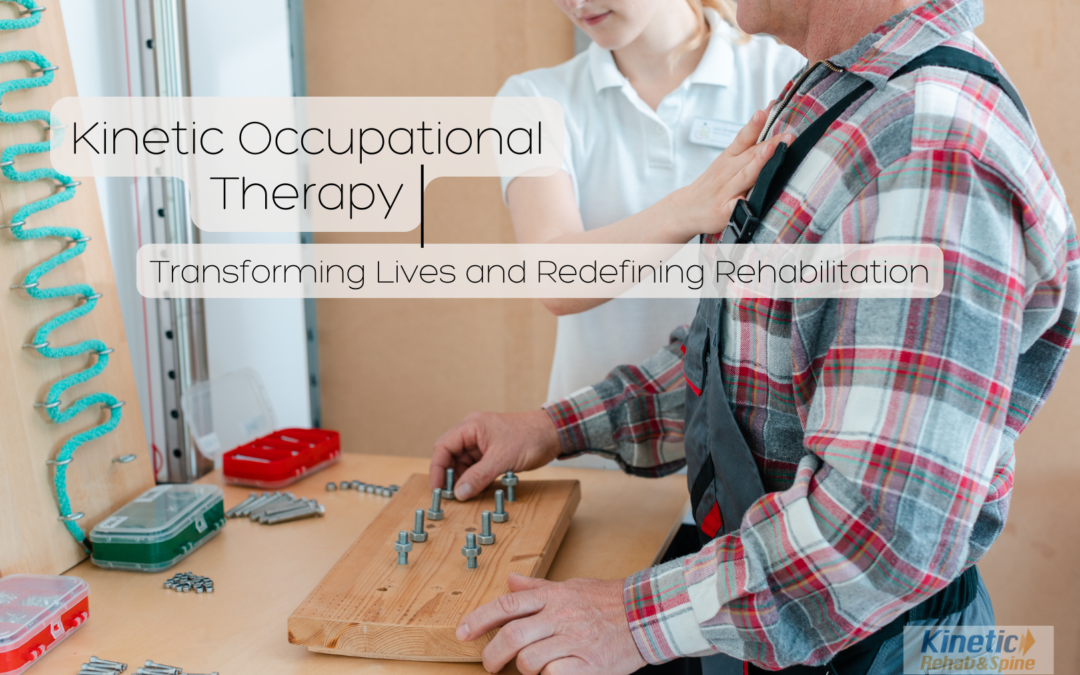 Occupational Therapy: Redefining Rehabilitation Learn How!