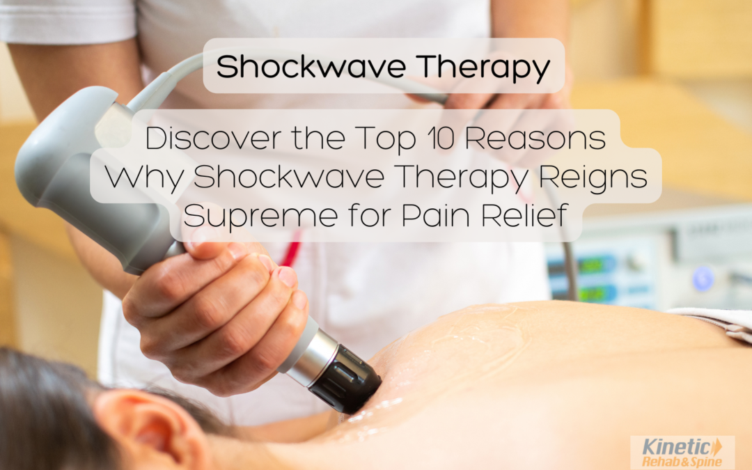 Shockwave Therapy Reigns Supreme for Pain Relief
