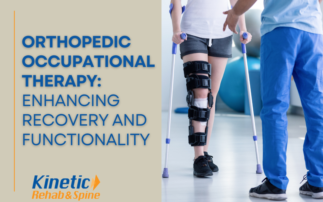 Orthopedic Occupational Therapy: Enhancing Recovery and Functionality