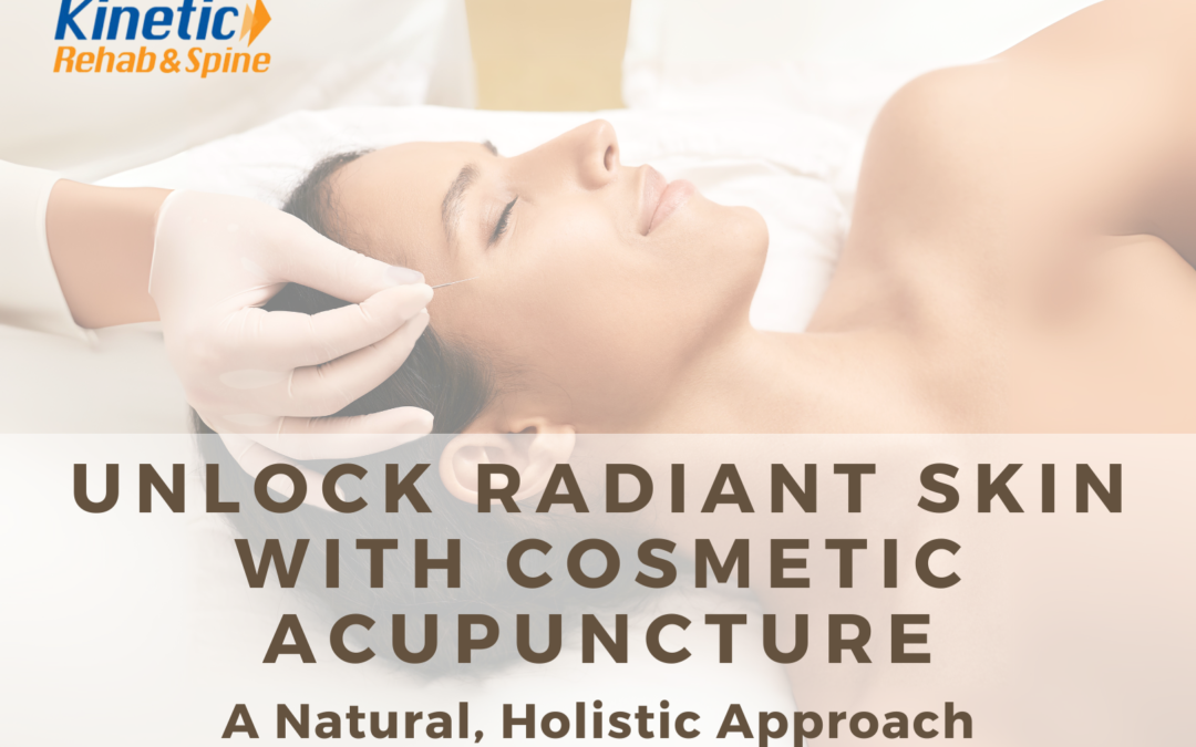 Unlock Radiant Skin with Cosmetic Acupuncture: A Natural, Holistic Approach